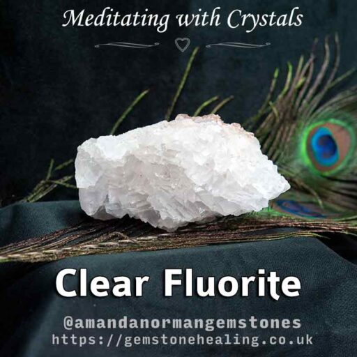 Meditating with Clear Fluorite