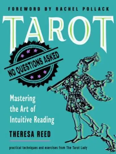 Tarot: No Questions Asked: Mastering the Art of Intuitive Reading Practical Techniques and Exercises from The Tarot Lady