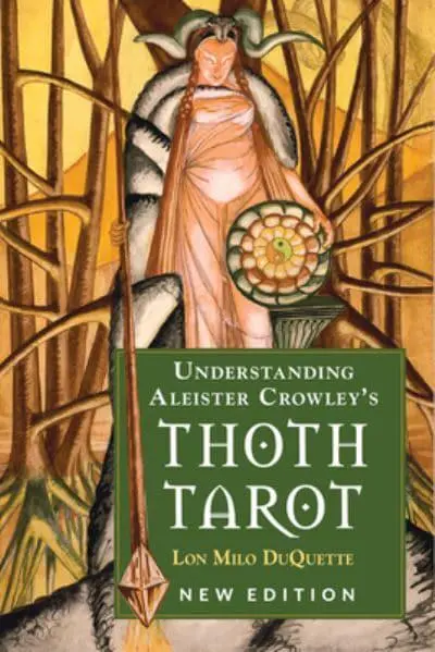 Understanding Aleister Crowley's Thoth Tarot New Edition