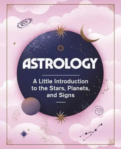 Astrology: A Little Introduction to The Stars, Planets and Signs